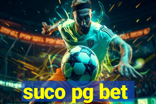suco pg bet